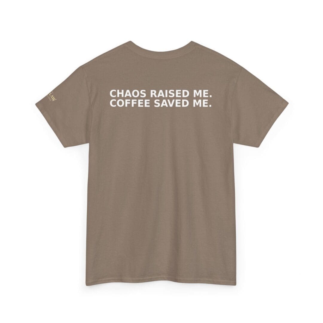 Chaos Raised Me Coffee Saved Me - Image 8